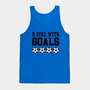 Just a Girl Who Loves Soccer, A Girl With Goals, Soccer Girl Tank Top